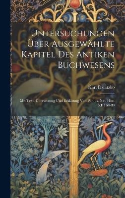Untersuchungen Über Ausgewählte Kapitel Des Antiken Buchwesens