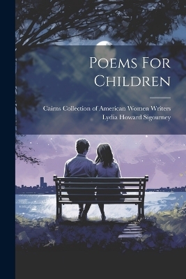 Poems For Children - Lydia Howard Sigourney