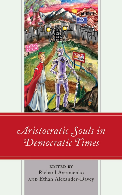 Aristocratic Souls in Democratic Times - 