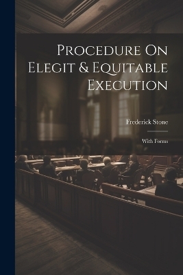 Procedure On Elegit & Equitable Execution - Frederick Stone