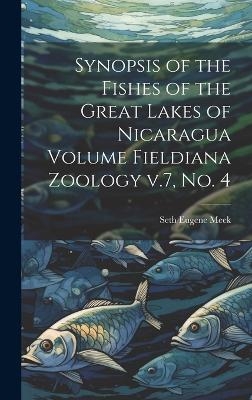Synopsis of the Fishes of the Great Lakes of Nicaragua Volume Fieldiana Zoology v.7, no. 4