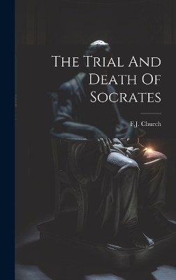 The Trial And Death Of Socrates - 