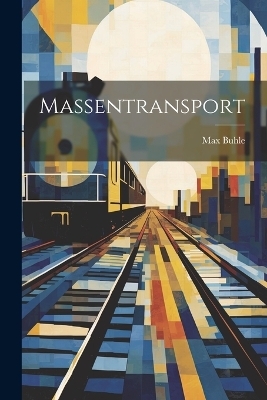 Massentransport - Max Buhle