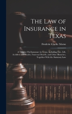 The Law of Insurance in Texas