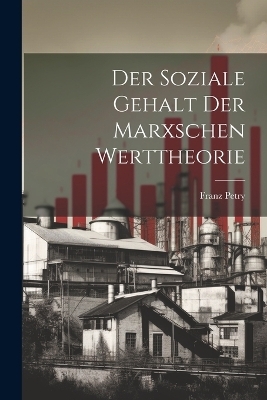 Der Soziale Gehalt Der Marxschen Werttheorie