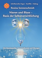 Nieren und Blase - Basis der Selbstverwirklichung - Rosina Sonnenschmidt