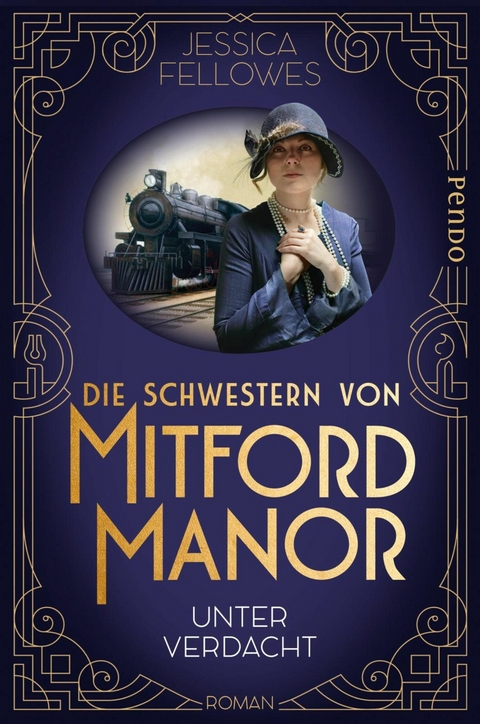 Die Schwestern von Mitford Manor - Unter Verdacht -  Jessica Fellowes