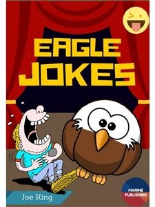 Eagle Jokes - Joe King