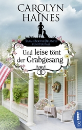 Und leise t&ouml;nt der Grabgesang - Carolyn Haines