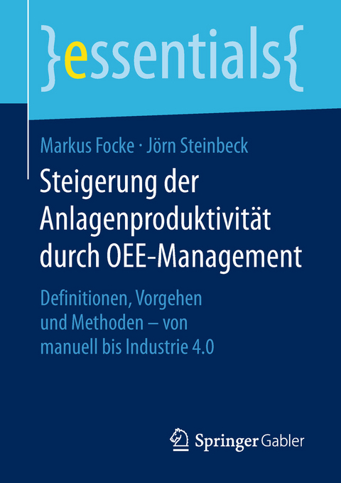 Steigerung der Anlagenproduktivit&auml;t durch OEE-Management - Markus Focke, J&ouml;rn Steinbeck
