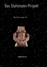 Das Stahlmann-Projekt - Karin Fruth