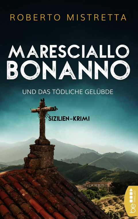 Maresciallo Bonanno und das t&ouml;dliche Gel&uuml;bde - Roberto Mistretta