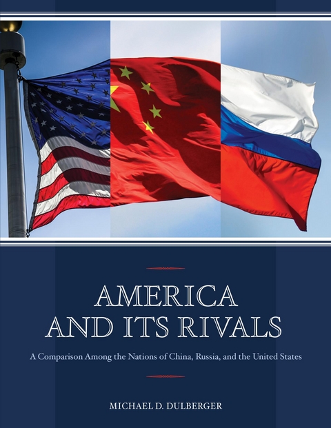 America and Its Rivals -  Michael D. Dulberger