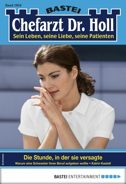 Chefarzt Dr. Holl 1834 - Katrin Kastell