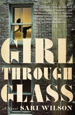 Girl Through Glass - Sari Wilson