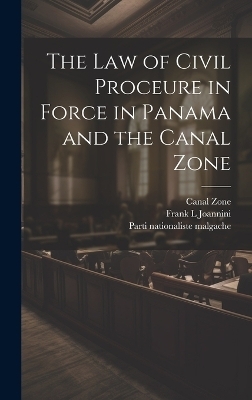 The law of Civil Proceure in Force in Panama and the Canal Zone - Canal Zone, Parti Nationaliste Malgache, Frank L Joannini