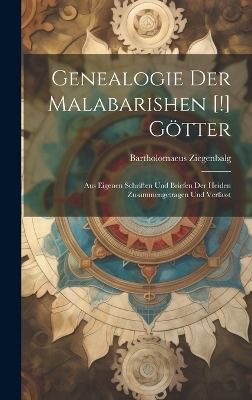 Genealogie Der Malabarishen [!] G&ouml;tter - Bartholomaeus Ziegenbalg