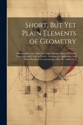 Short, But Yet Plain Elements of Geometry