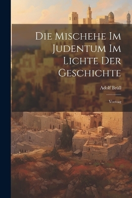 Die Mischehe Im Judentum Im Lichte Der Geschichte