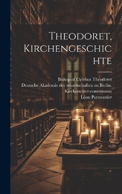 Theodoret, Kirchengeschichte - Parmentier L&eacute;on 1863-1929