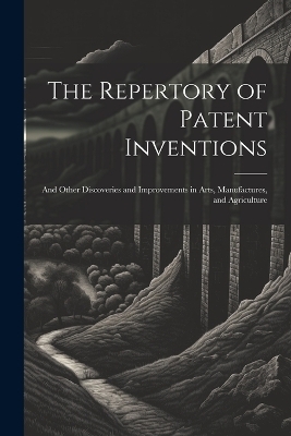 The Repertory of Patent Inventions