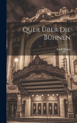 Quer &uuml;ber die B&uuml;hnen - Adolf 1856-1927 Winds