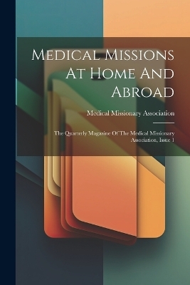 Medical Missions At Home And Abroad - 