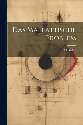 Das Malfattische Problem - C Adams
