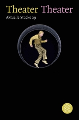 Theater Theater 29 - Stefan Hornbach, Tracy Letts, Daniel Mezger, Fiston Mwanza Mujila, Yade Yasemin &Ouml;nder, Ewald Palmetshofer, Roland Schimmelpfennig, Ferdinand Schmalz, Jen Silverman, Katherine Soper, Robert Woelfl