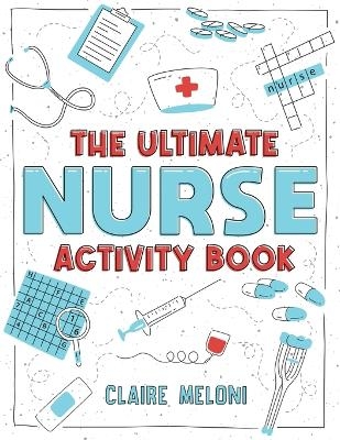 The Ultimate Nurse Activity Book