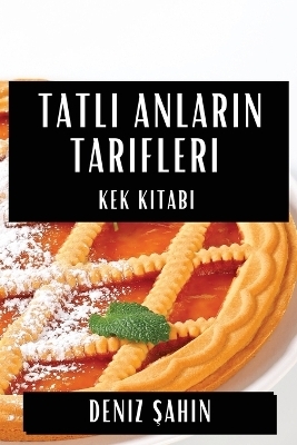 Tatlı Anların Tarifleri