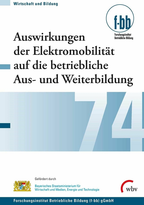Auswirkungen der Elektromobilit&auml;t auf die betriebliche Aus- und Weiterbildung - 