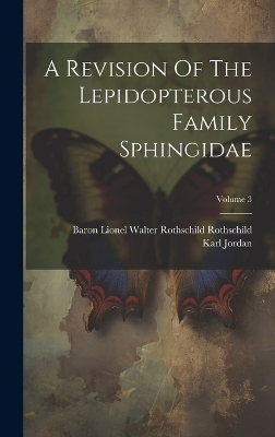 A Revision Of The Lepidopterous Family Sphingidae; Volume 3
