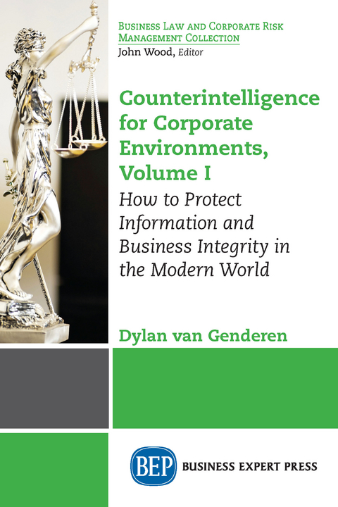 Counterintelligence for Corporate Environments, Volume I - Dylan van Genderen