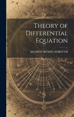 Theory of Differential Equation - Andrew Russell Forsyth