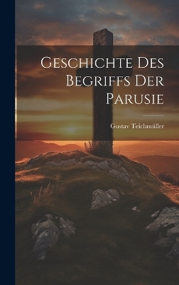 Geschichte des Begriffs der Parusie - 