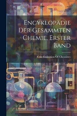 Encyklopädie der gesammten Chemie, Erster Band