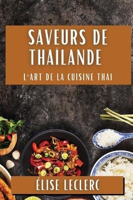 Saveurs de Tha&iuml;lande - &Eacute;lise Leclerc