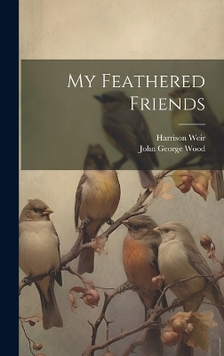My Feathered Friends