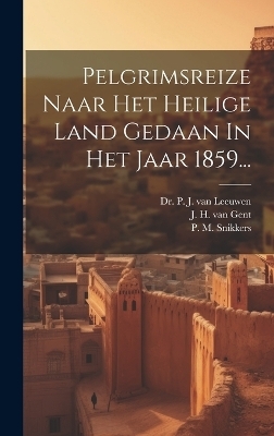 Pelgrimsreize Naar Het Heilige Land Gedaan In Het Jaar 1859...