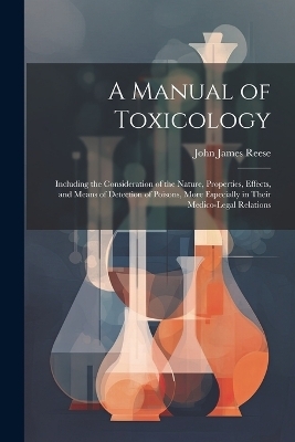 A Manual of Toxicology