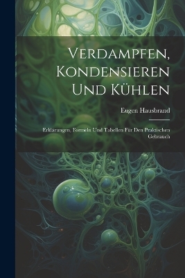 Verdampfen, Kondensieren Und Kühlen