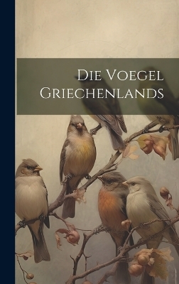 Die Voegel Griechenlands