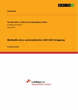 Methodik einer automatisierten CAD-CAE-integrierten Verrippung von Kunststoffbauteilen -  Tim Winter