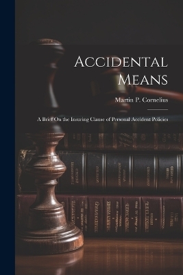 Accidental Means - Martin P Cornelius