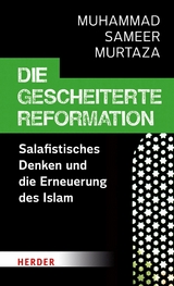 Die gescheiterte Reformation -  Muhammad Sameer Murtaza