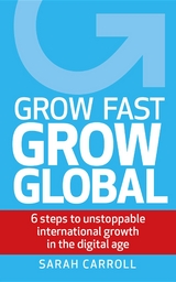 Grow Fast, Grow Global -  Sarah Carroll