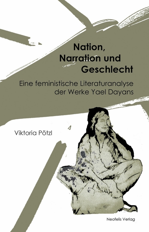 Nation, Narration und Geschlecht - Viktoria P&ouml;tzl