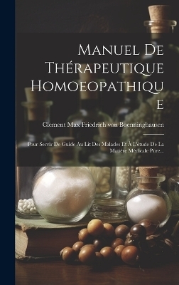Manuel De Thérapeutique Homoeopathique - 