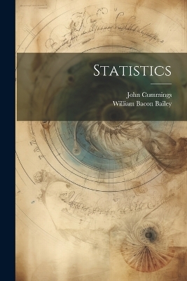 Statistics - William Bacon Bailey, John Cummings